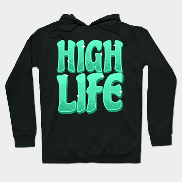 High Life Hoodie by ARTSYILA